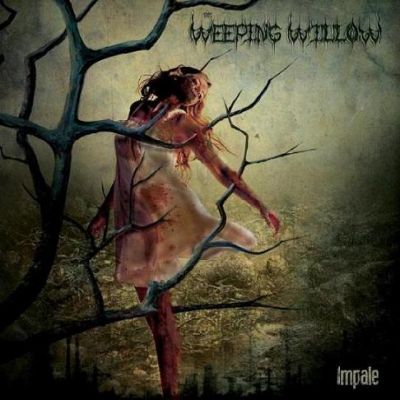 The Weeping Willow - Impale