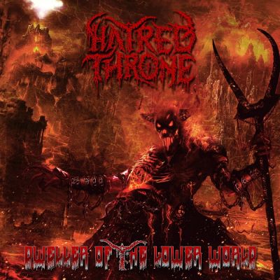 Hatred Throne - Dweller of the Lower World