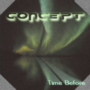 Concept - Time Before