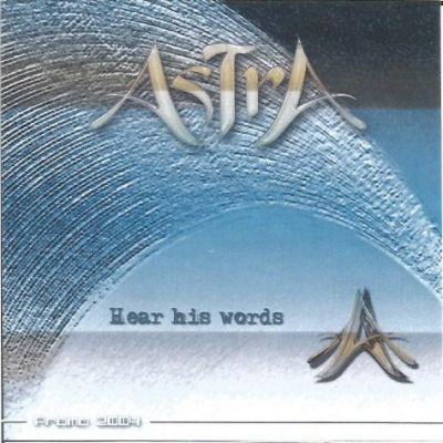 Astra - Hear His Words - Promo 2004