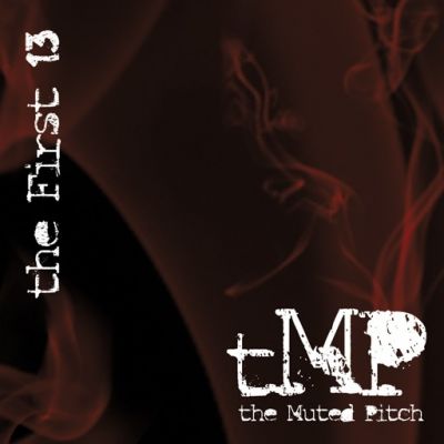 The Muted Pitch - The First 13