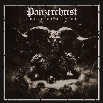 Panzerchrist - Curse of Desire