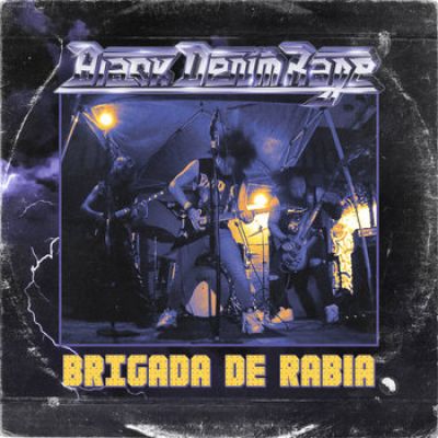 Black Denim Rage - Brigada De Rabia