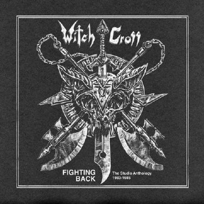 Witch Cross - Fighting Back - The Studio Anthology 1983-1985