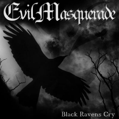 Evil Masquerade - Black Ravens Cry