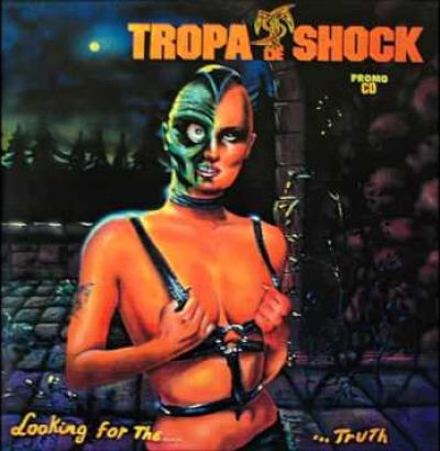 Tropa de Shock - Looking for the... Truth