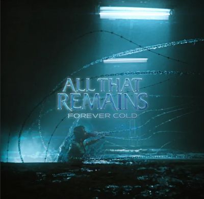 All That Remains - Forever Cold