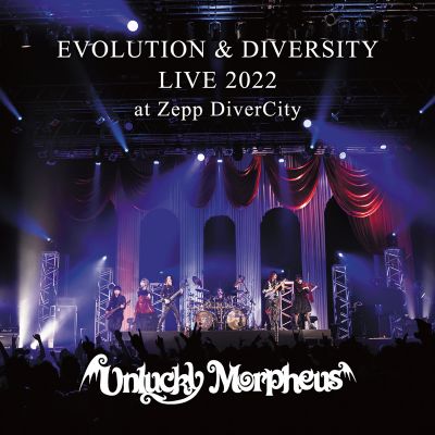 Unlucky Morpheus - Evolution & Diversity Live 2022 at Zepp DiverCity