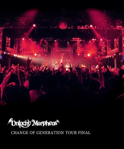 Unlucky Morpheus - Change of Generation Tour Final