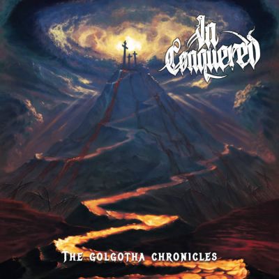 In-Conquered - The Golgotha Chronicles