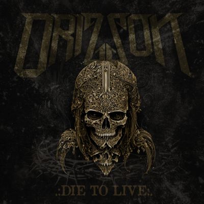 Orizzon - Die to Live