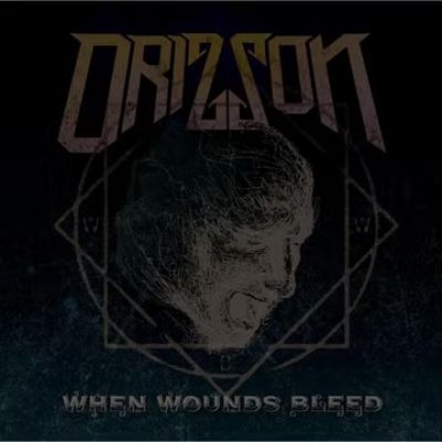 Orizzon - When Wounds Bleed