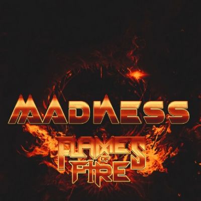 Flames of Fire - Madness