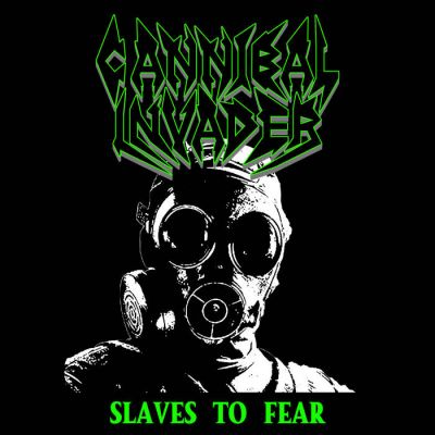 Cannibal Invader - Slaves to Fear