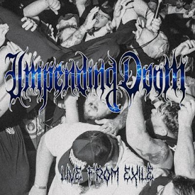 Impending Doom - Live from Exile