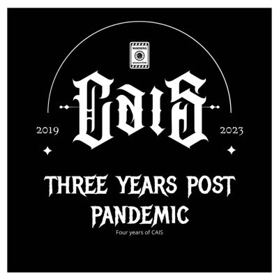 Cais - Three Years Post Pandemic: Four Years of Cais