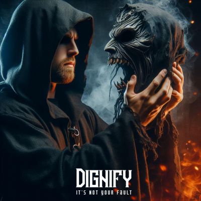 Dignify - It's Not Your Fault