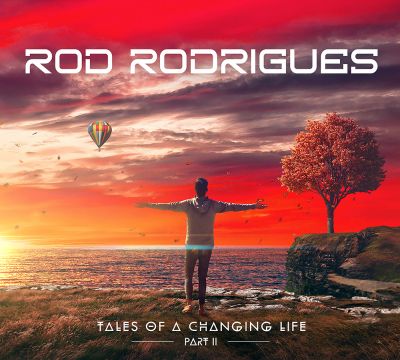 Rod Rodrigues - Tales of a Changing Life, Pt. 2