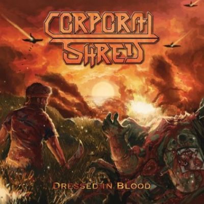 CORPORAL SHRED - Dressed in Blood