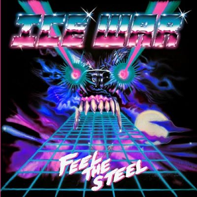 Ice War - Feel the Steel