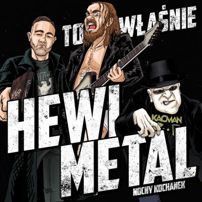 Nocny Kochanek - To właśnie Hewi Metal