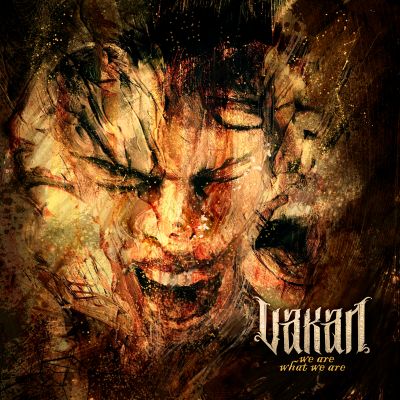 Vakan - We Are What We Are