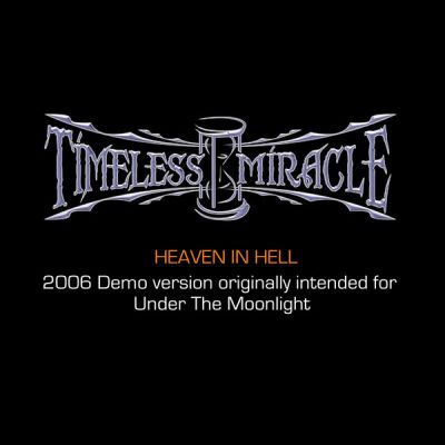 Timeless Miracle - Heaven in Hell