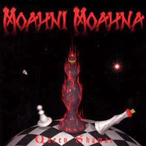 Moahni Moahna - Queen Shamar