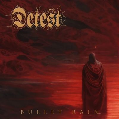 Detest - Bullet Rain