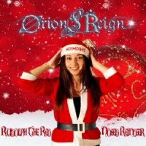 Orion's Reign - Rudolph the Red Nosed Reindeer