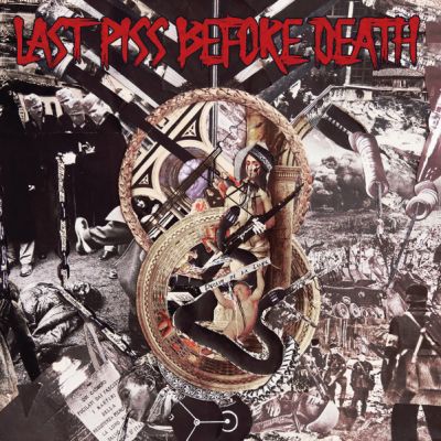 Last Piss Before Death - Last Piss Before Death