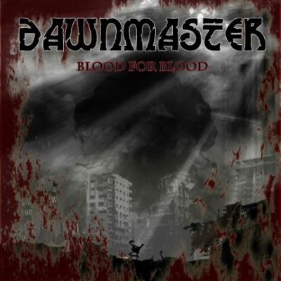 Dawnmaster - Blood for Blood