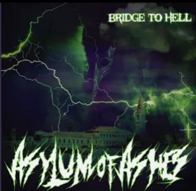 Asylum of Ashes - Bridge to Hell