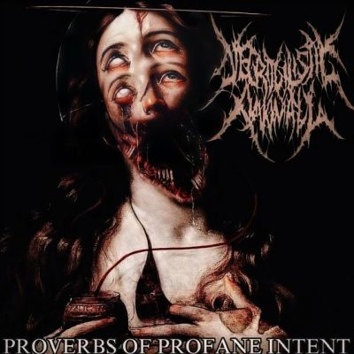 Necrogilistic Anomaly - Proverbs of Profane Intent