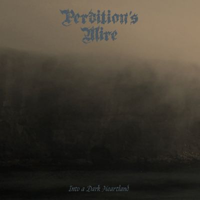 Perdition's Mire - Into a Dark Heartland