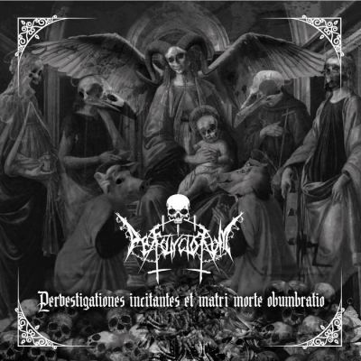 Defunctorum - Pervestigationes Incitantes et Matri Morte Obumbratio