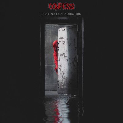 Confess - Destination Addiction