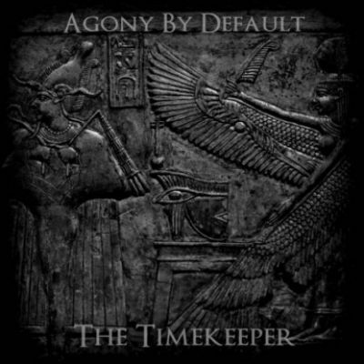 Agony by Default - The Timekeeper