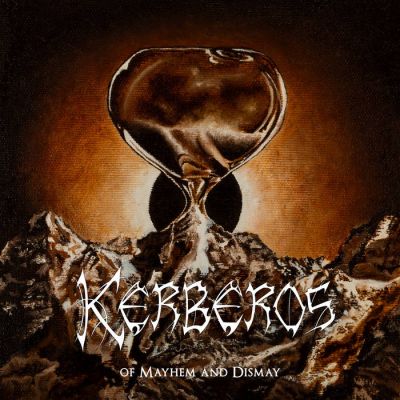 Kerberos - Of Mayhem and Dismay