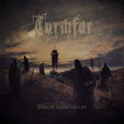 Tyrmfar - Human Abomination