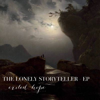 Exiled Hope - The Lonely Storyteller