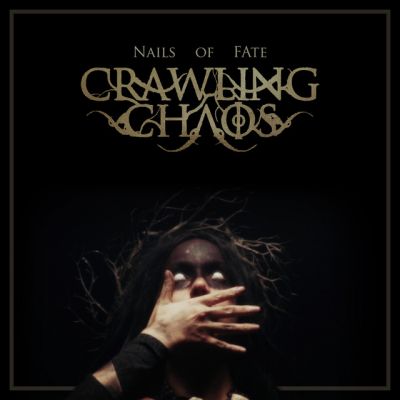 Crawling Chaos - Nails of Fate