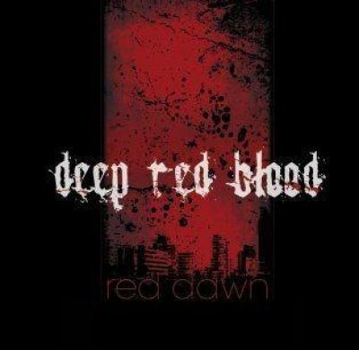 Deep Red Blood - Red Dawn