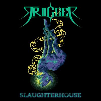 Trigger - Slaughterhouse