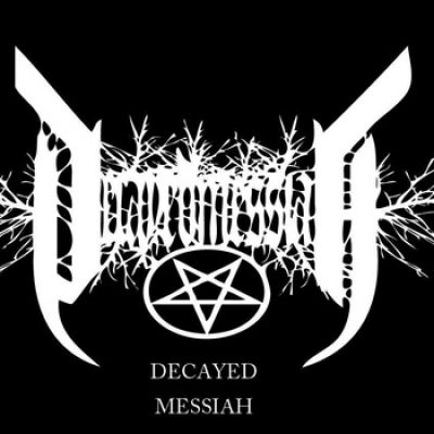 Decayed Messiah - Decayed Messiah