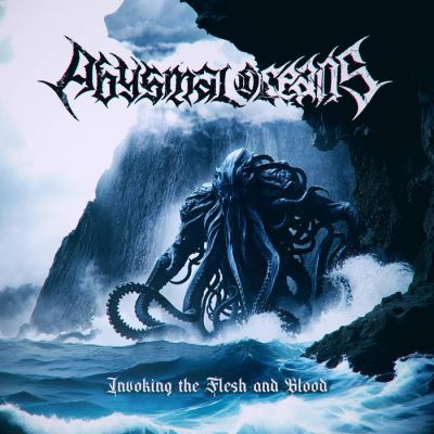 Abysmal Oceans - Invoking the Flesh and Blood