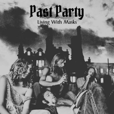 Past Party - Living with Masks