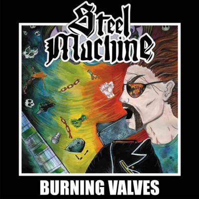 Steel Machine - Burning Valves