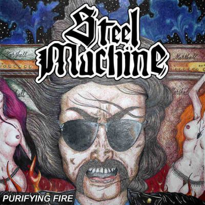 Steel Machine - Purifying Fire