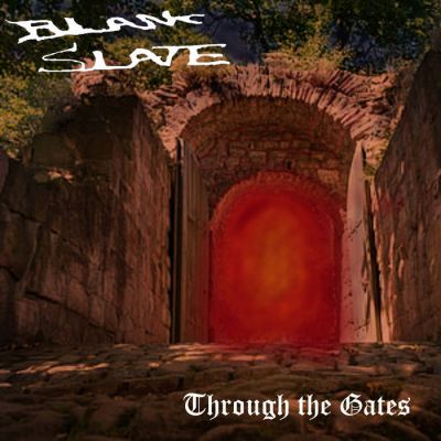 Blank Slate - Through the Gates